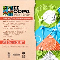 II COPA - Colóquio de Pesquisa em Artes da ETA UFAL com o tema “As Produções Artísticas na Contemporaneidade”